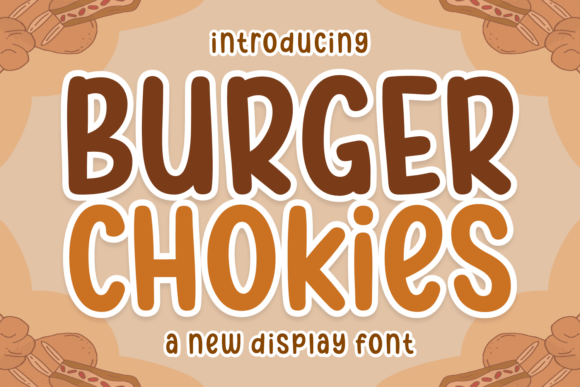 Burger Chokies: A Friendly Display Font for Engaging Content