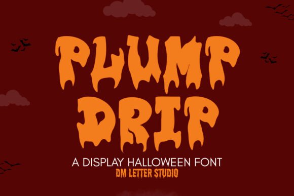 Plump Drip Font: Bold Display Type for Campaigns