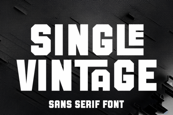 Single Vintage Font: A Modern Display Typeface Review